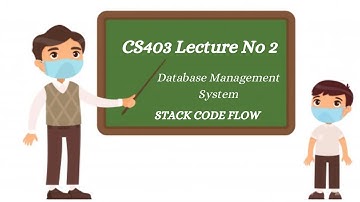 CS403 Lecture No 2 | Database Management System Lecture No 2 | DBMS | Virtual University | VU