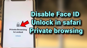 How to disable Face ID lock in safari private browsing