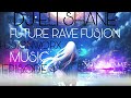 Fusionworx music  500 subscriber mix specialfuture rave