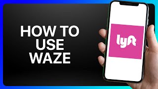 كيفية استخدام Waze مع Lyft - دليل تعليمي screenshot 5