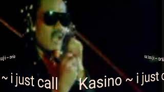 Kasino - i just call