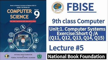 Class 9 Computer | Chapter 1 | Short Q/A (Q11,Q12,Q13,Q14,Q15) | FBISE New Syllabus | NBF