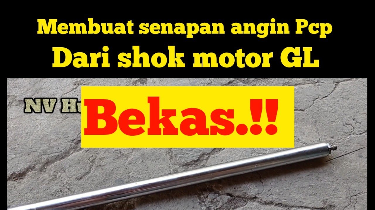 Membuat senapan pcp dari shok motor GL