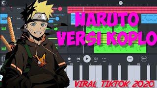 OST NARUTO ENDING 4 - ALIVE VERSI KOPLO lagu viral tiktok 2020