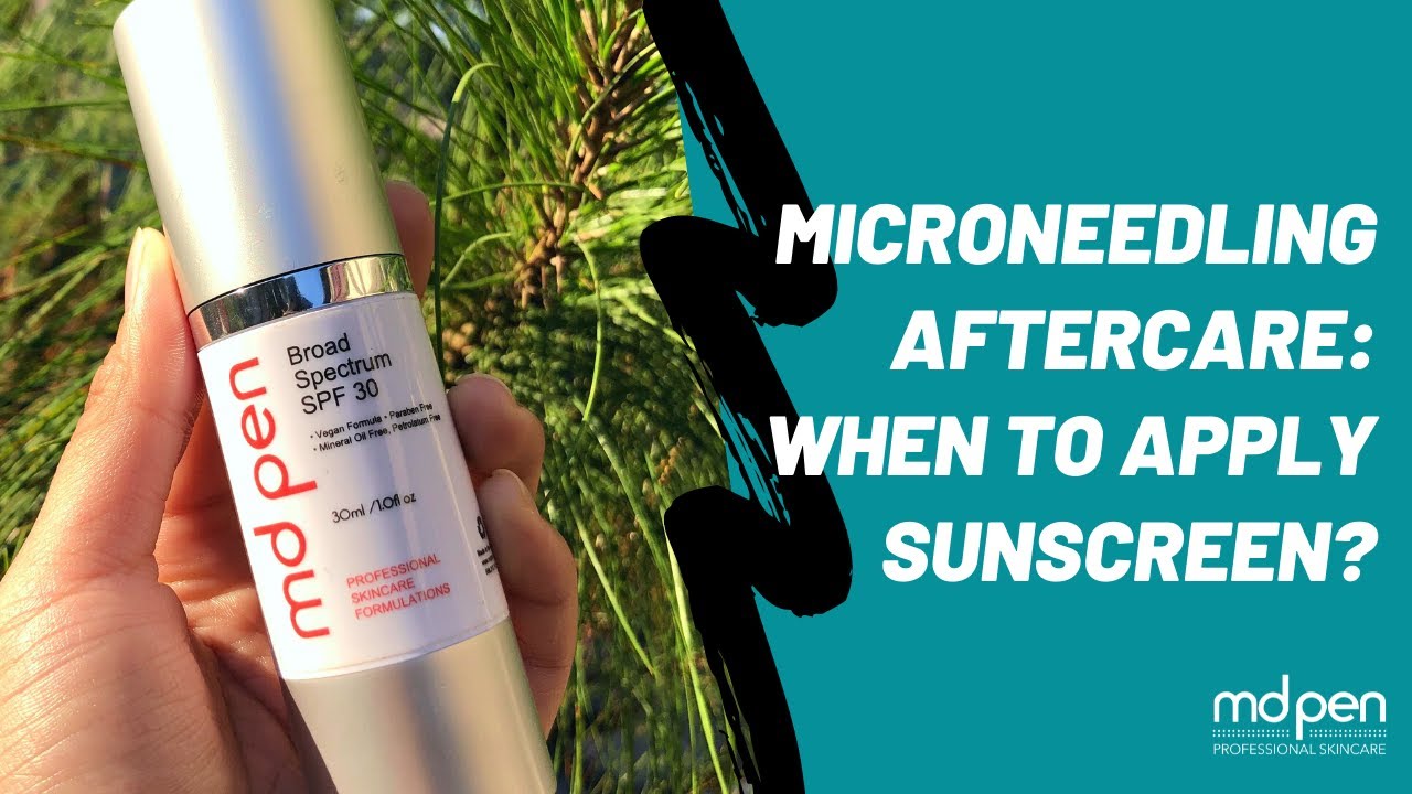 Microneedling Aftercare: When to Apply Sunscreen? 