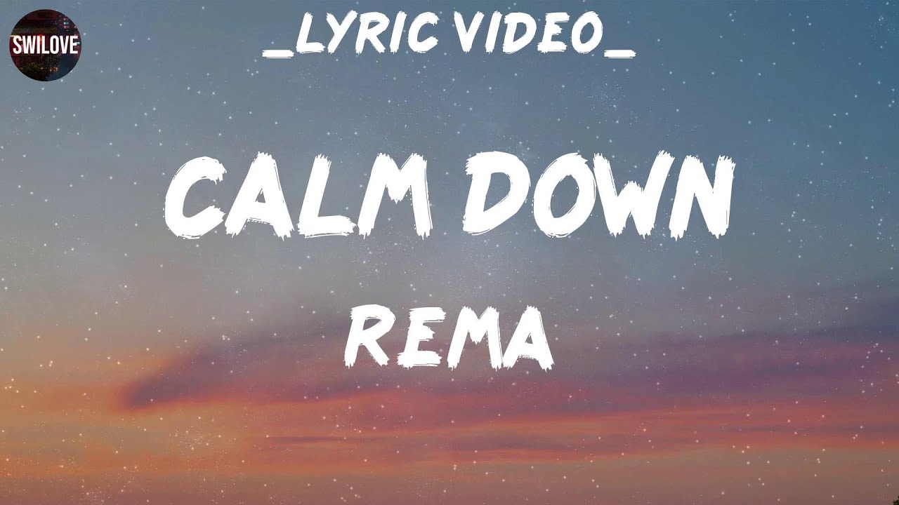 (Lyrics) Calm Down Rema, Calvin Harris, Dua Lipa, Ellie Goulding
