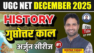 UGC NET History December 2025 | गुप्तोत्तर काल | Arjun Series Part-1@Deepaksirhistory