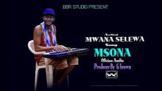Mwana Selewa - Msona -