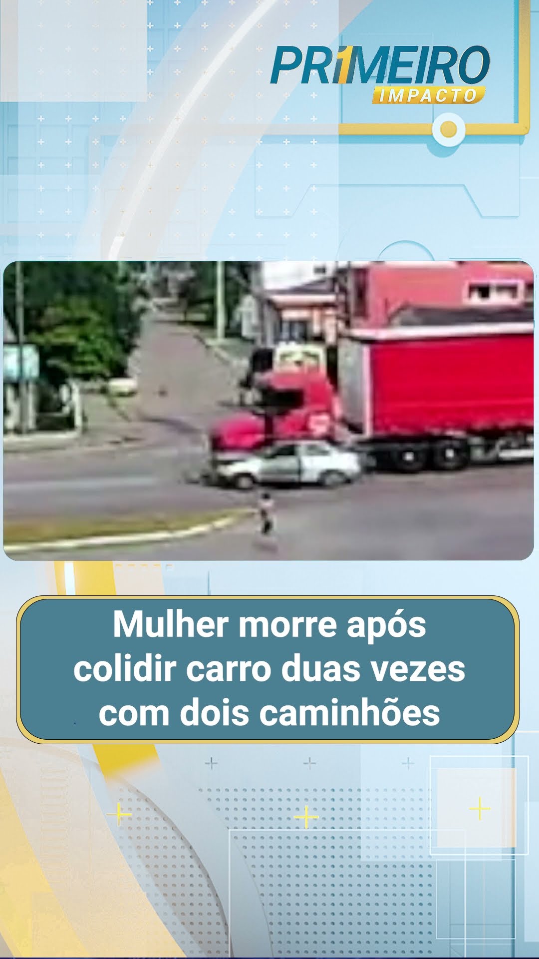 Mulher morre após colidir carro duas vezes com dois caminhões