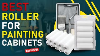 Best Type of Roller for Painting Cabinets (Quick Guide) - Prudent Reviews