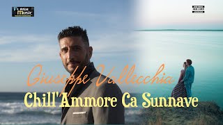 Giuseppe Vallecchia - Chill'ammore Ca Sunnave  ( Official Music Video 2023 )
