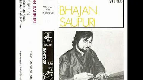 Bhajan Saupuri ~ Raga: Jog