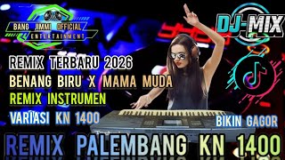 Download Lagu REMIX TERBARU 2026‼️BENANG BIRU X MAMA MUDA‼️REMIX INSTRUMEN VARIASI KN 1400‼️BIKIN GACOR MP3