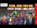 LIVE | Petrol, diesel prices hiked again: Anuj Gupta explains reasons for 4th increase in 10 days