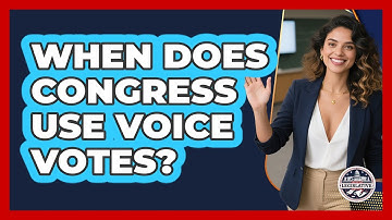 When Does Congress Use Voice Votes?