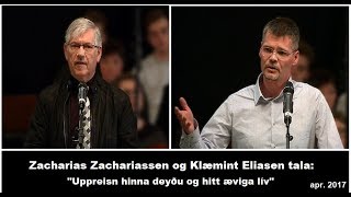 Páskamøtir 2017 - Zacharias Zachariassen og Klæmint Eliasen tala um uppreisn hinna deyðu.