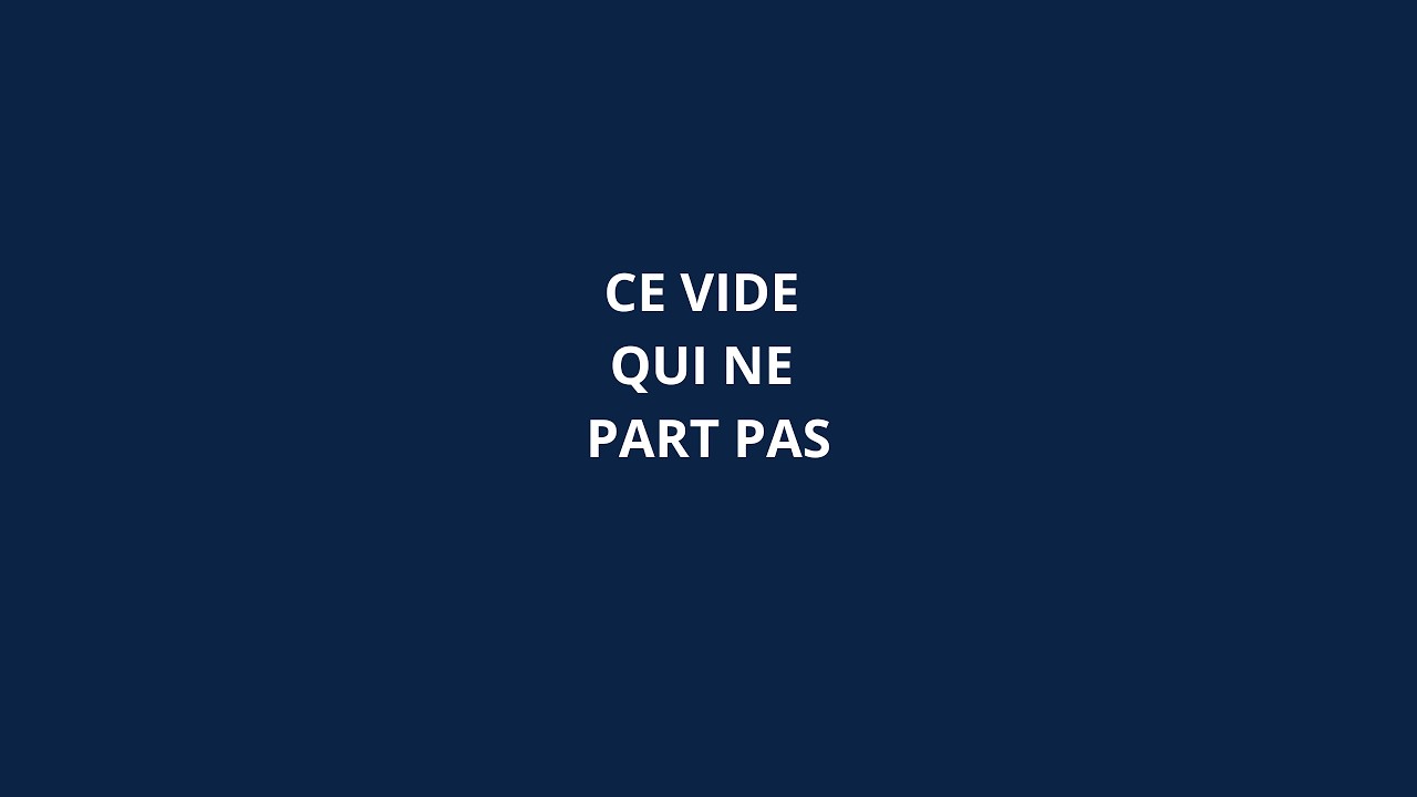 C'EST CE VIDE INTERIEUR QUI T'APPORTE LA RÉPONSE !