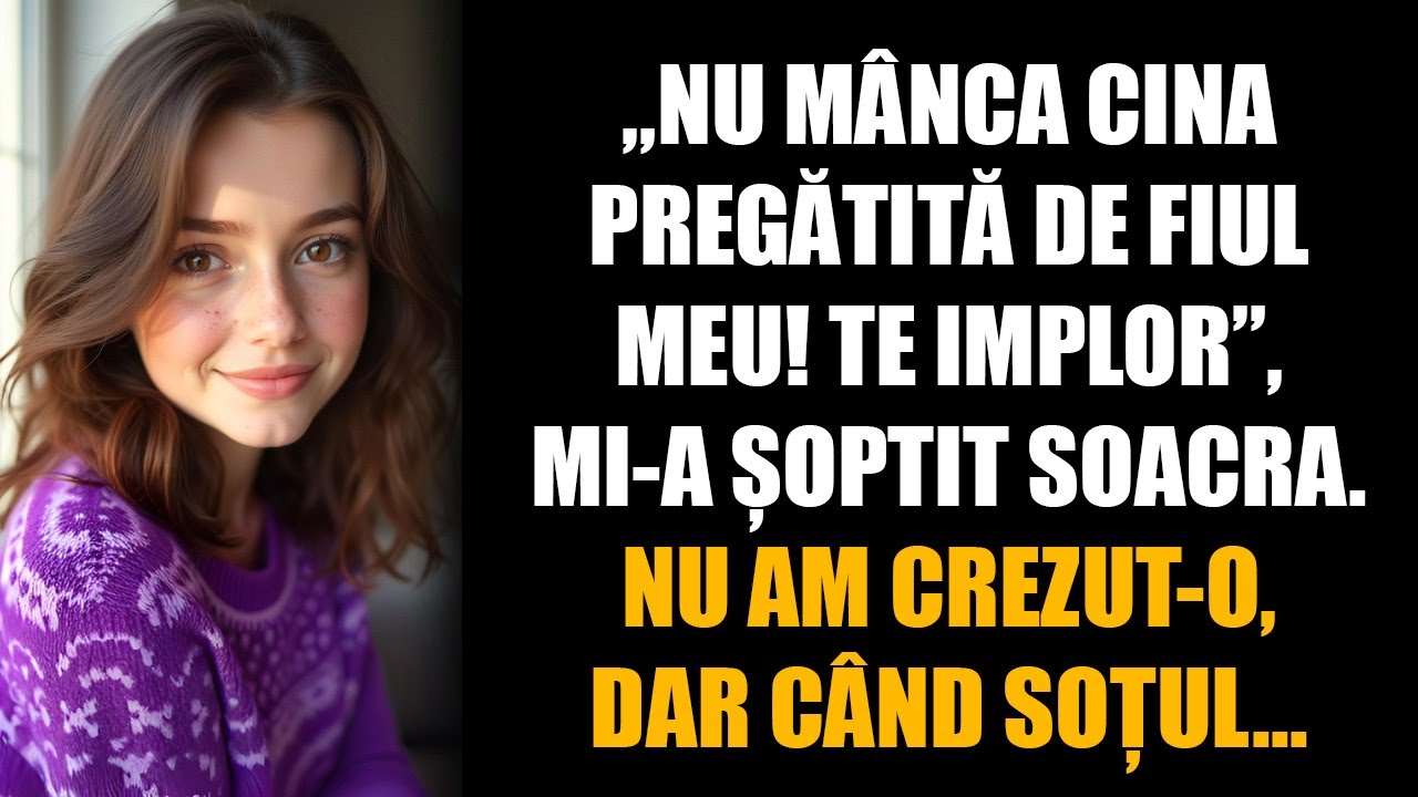 „Nu mânca cina pregătită de fiul meu! Te implor”, mi-a șoptit soacra. Nu am crezut-o, dar când soțul