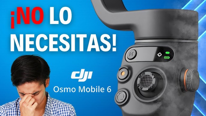 DJI Osmo Mobile 6 ¡Vale cada peso! 