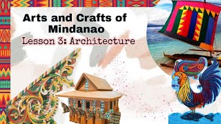 ARTS & CRAFTS OF MINDANAO lesson 3: (ARCHITECTURE) for Gr. 7