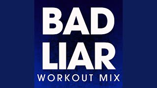 Download Lagu Bad Liar (Workout Mix) Download Lagu Bad Liar (Workout Mix)