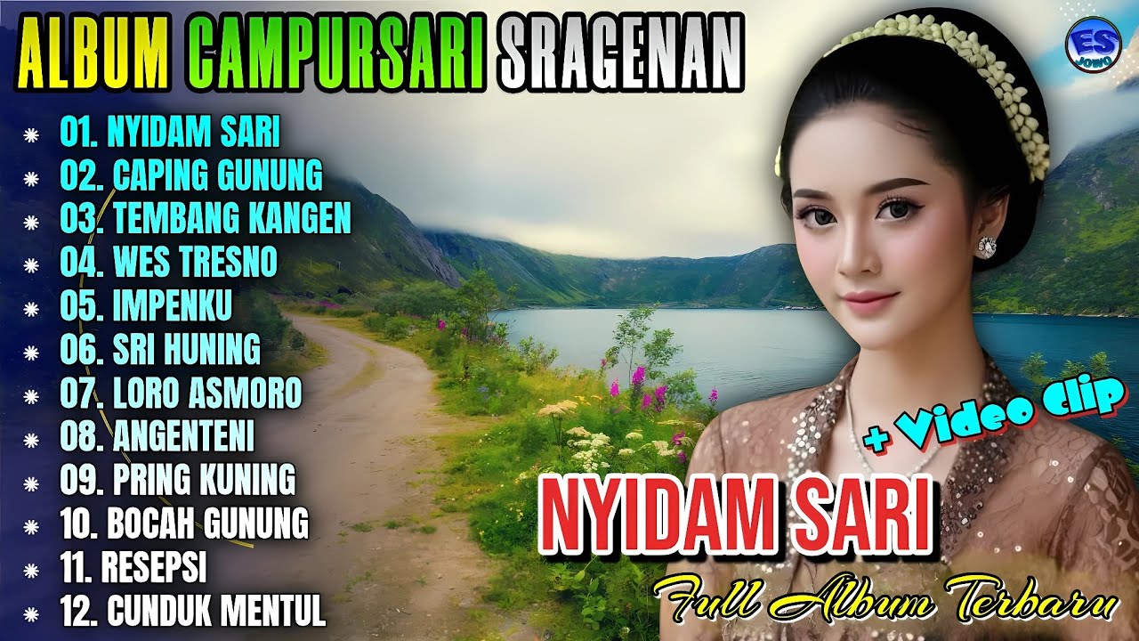 Album Campursari || NYIDAM SARI - CAPING GUNUNG - TEMBANG TRESNO - Nyamleng Suara Jernih Tombo Payah