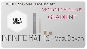 Infinite Maths | ANNA UNIVERSITY |  VECTOR CALCULUS | GRADIENT | INTRODUCTION