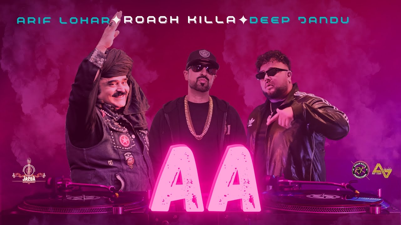 Aa | Roach Killa | Arif Lohar | Deep Jandu | New Song 2024 | Jazba Entertainment