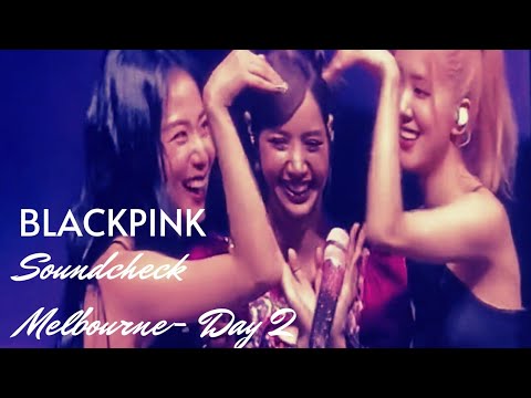 BLACKPINK WITHOUT JENNIE IN MELBOURNE 😭😭😭 | SOUNDCHECK DAY 2 #blackpink ...