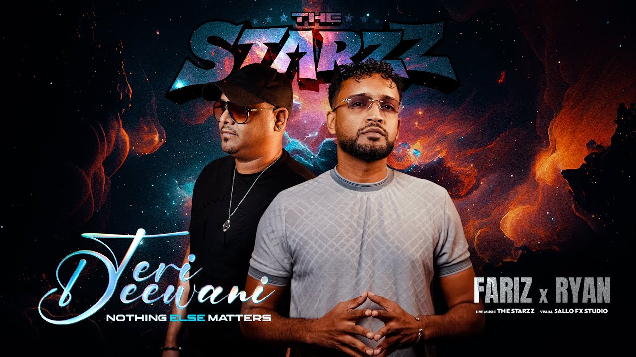 TERI DEEWANI / NOTHING ELSE MATTERS | FARIZ & RYAN | THE STARZZ 2025