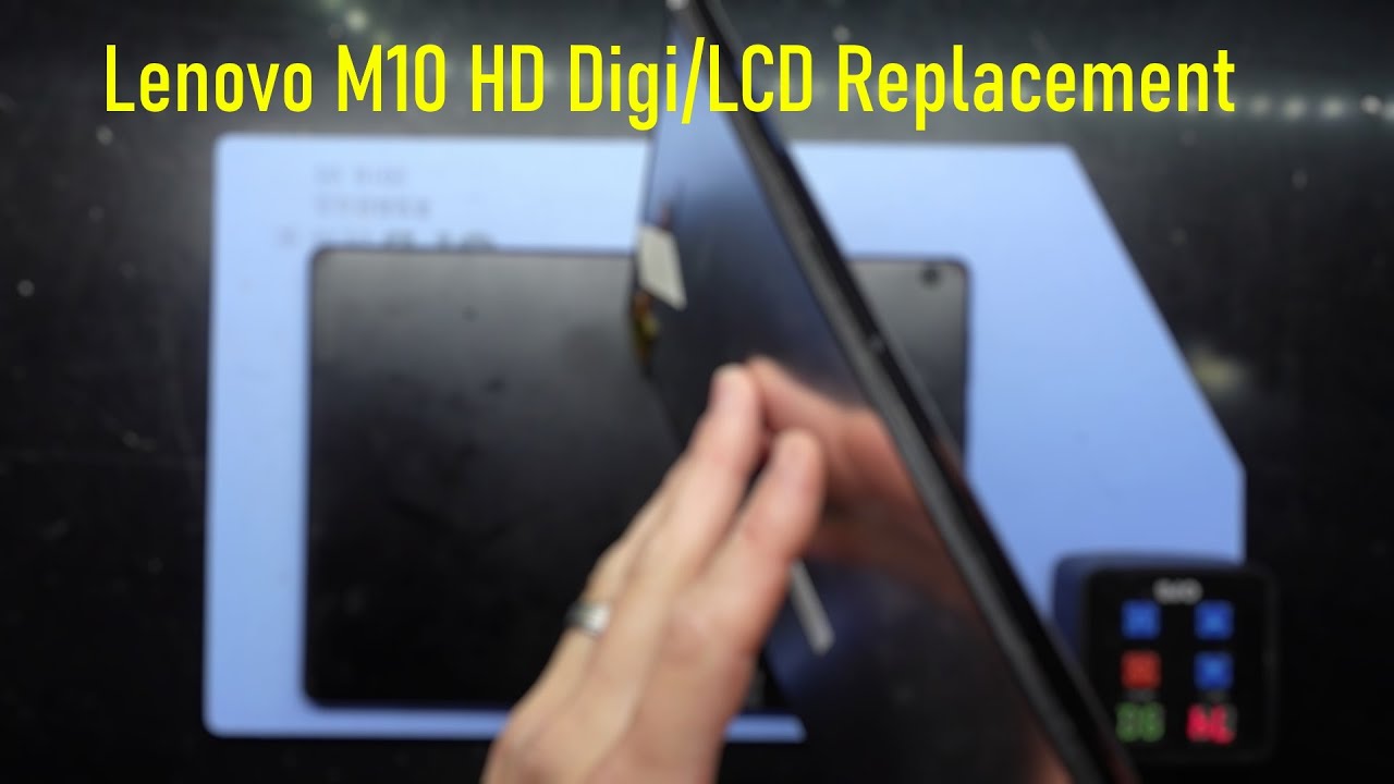 Démontage d’une tablette Lenovo, par exemple la Tab M10