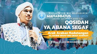 Arak Arakan Kedatangan Habib Segaf di Maulid Mahabbatussholihin || Qosidah - Ya Abana Seggaf