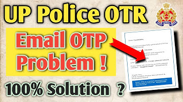 up police otr gmail otp nahi aa raha hai | up police otr gmail otp problem solution | up police otr