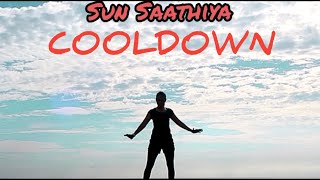 COOLDOWN''SUN SAATHIYA /  ZUMBA COOLDOWN