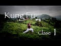 Clase 1 de Kung Fu - Primeros fundamentos y acoplamiento del cuerpo para esta disciplina