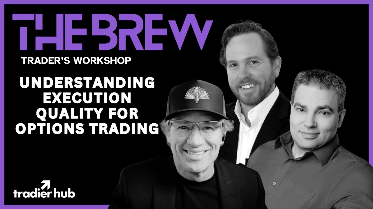 Understanding Execution Quality For Options Trading | Trader's Workshop | The Brew Ep. 113 | 2.29.24