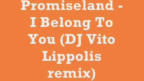 Promiseland - I Belong To You (DJ Vito Lippolis remix)