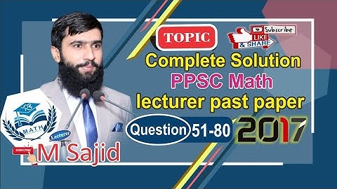 PPSC Math Lecturer 2017 Question#51-80 complete Solution in Urdu/Hindi MCQs /Math/Math problems guru