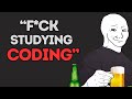 STOP Studying. Start Coding.