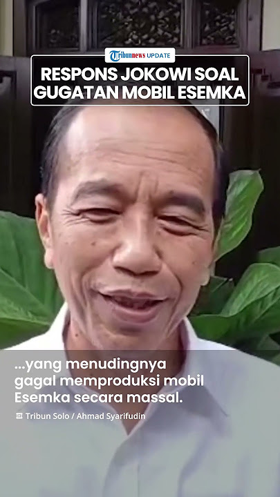 Respons Jokowi soal Gugatan Wanprestasi Kegagalan Produksi Mobil Esemka: Semua Sama di Mata Hukum
