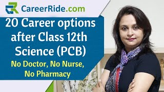 Best career options after Class 12th Science | Biology | PCB | Non-medical