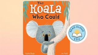 THE KOALA WHO COULD | Growth Mindset Read-Aloud For Kids! | TEACHERS’ PICK! | #readaloud #esl