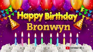 Bronwyn Happy birthday To You - Happy Birthday song name Bronwyn 🎁
