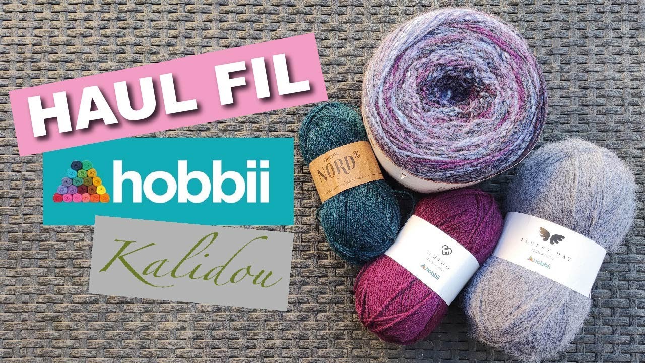 HAUL Pelotes Hobbii et Kalidou @CrochetLainePassion #hobbiiunboxing #crochetlainepassion