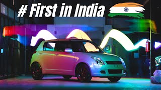 We customized this 2007 SWIFT to be the only one in INDIA