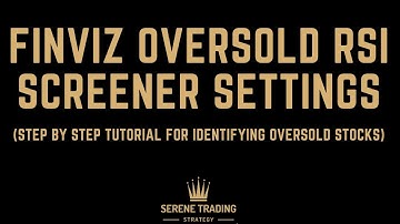 Finviz Stock Screener for Oversold Stocks | Finviz RSI Stock Screener (RSI Trading Tutorial 2021)