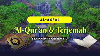 08 AL ANFAL Murottal Al Qur’an dan Terjemahan Indonesia
