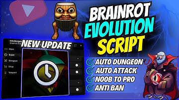 ⚡ Updated Brainrot Evolution Script | Auto Dungeon, Auto Attack, Secret Brainrots & More l No Key