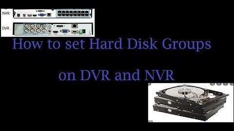 Hard Disk Group setting and hard disk quota setting.. on Hikvision DVR..