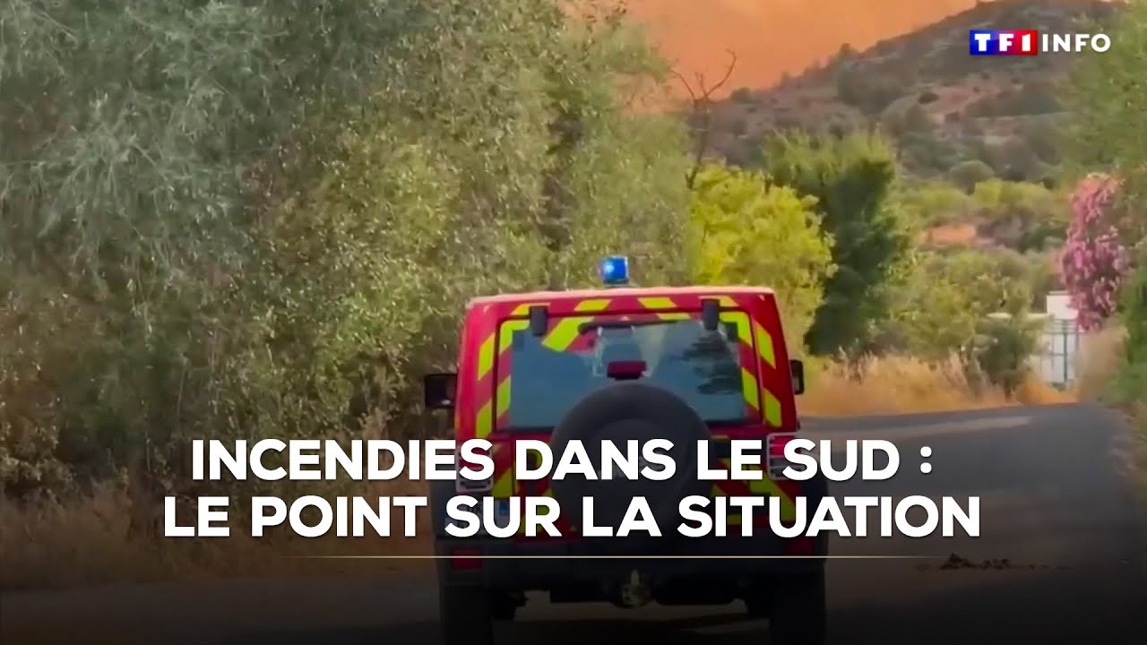 Incendies dans le Sud : le point sur la situation｜TF1 INFO